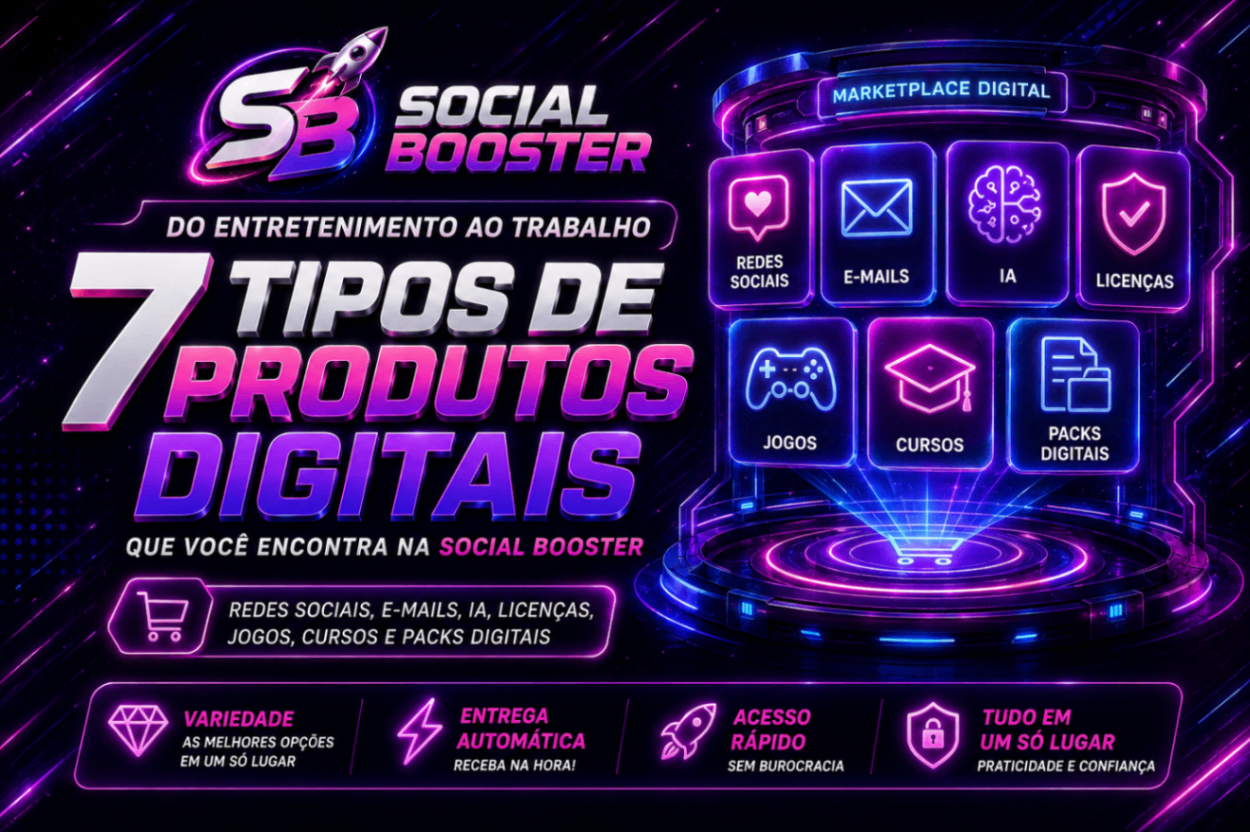 Do entretenimento ao trabalho: 7 tipos de produtos digitais que você encontra na Social Booster